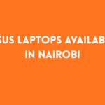 ASUS Laptops Available in Nairobi