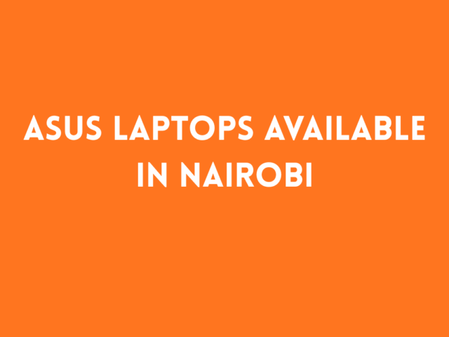 ASUS Laptops Available in Nairobi from Hewlett Computer Solution